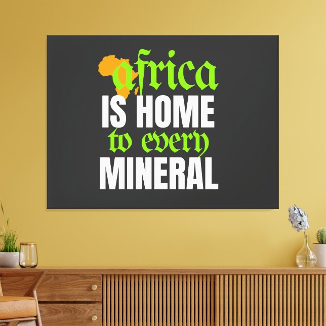 Impressão Em Tela Africa is Home To Every Mineral |  (Insitu(Sala de estar))