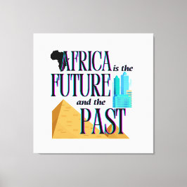Impressão Em Tela Africa is The Future & The Past | 