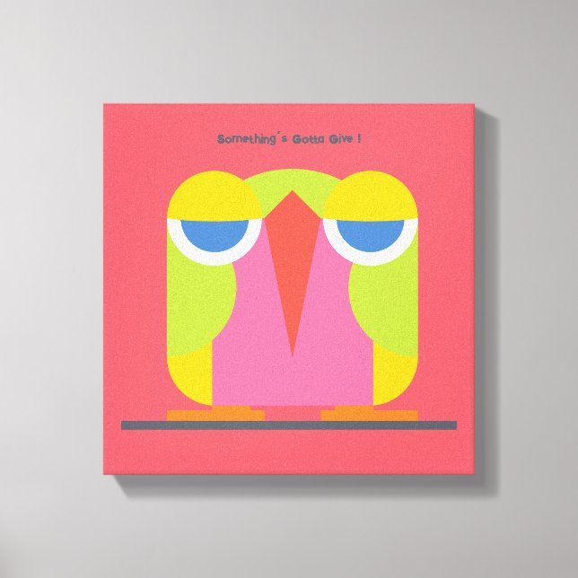 Impressão Em Tela Algo tem que dar! (Frente)