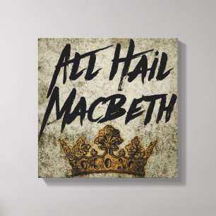 Impressão Em Tela All Hail Macbeth