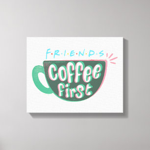 Impressão Em Tela AMIGOS™ Café Primeiro