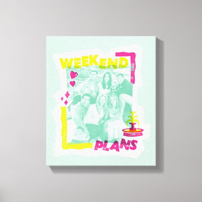 Impressão Em Tela AMIGOS™ | Planos de fim de semana (Frente)