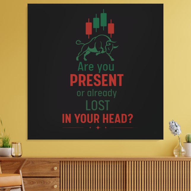 Impressão Em Tela Are You Present? – Trader Mindset | Bull  (Insitu(Sala de estar))