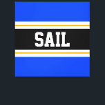 Impressão Em Tela Bandas amarelas brancas-brancas-pretas-escuras-esc<br><div class="desc">Este design de esporte colorido apresenta dentro de texto SAIL ousado uma faixa central horizontal preta com faixas de corridas brancas e ouros amarelas contra faixas externas azuis brilhantes. O texto pode ser personalizado.</div>