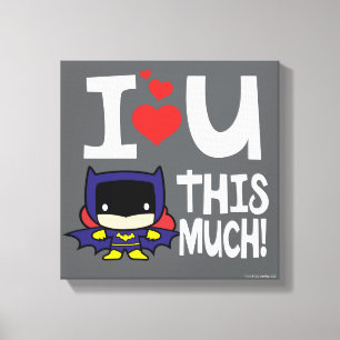 Impressão Em Tela Batgirl Mother's Day I Love U This Much!