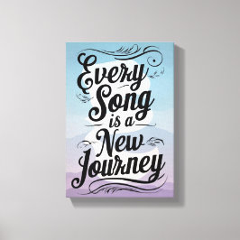 Impressão Em Tela Cada Música É Uma Nova Jornada