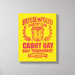 Impressão Em Tela Caddyshack Bushwood Country Club Caddy Day Golf