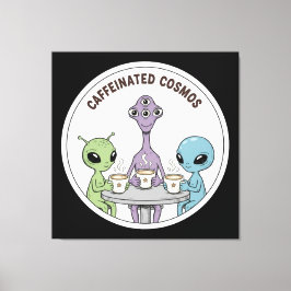 Impressão Em Tela Caffeinated Cosmos Cute Funny Alien Coffee