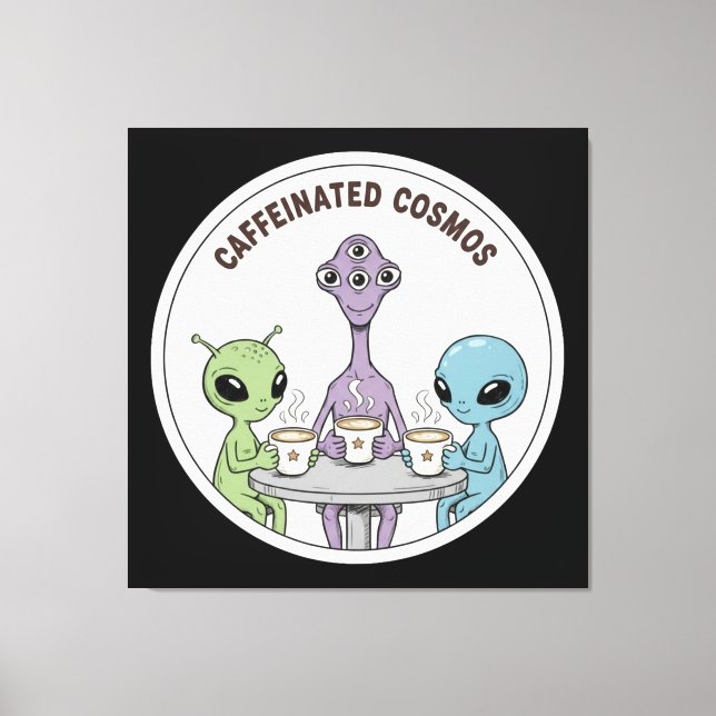 Impressão Em Tela Caffeinated Cosmos Cute Funny Alien Coffee (Frente)