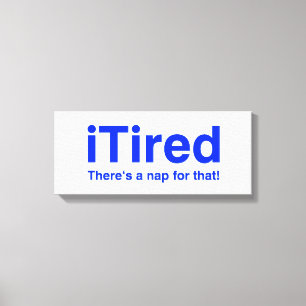 Impressão Em Tela Cansado há uma soneca para isso