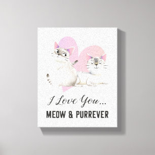 Impressão Em Tela Cat Love Meow e Purr-ever