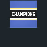 Impressão Em Tela CHAMPIONS Athletic Blue Yellow White Stripes<br><div class="desc">Este design colorido e esportivo apresenta texto ousado CHAMPIONS dentro uma faixa de corridas horizontal preta com faixas adjacentes de ouro amarelo e branco contra faixas de borda externa azul atlética. As cores e o texto neste design podem ser personalizados.</div>