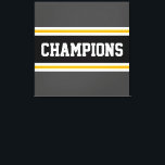 Impressão Em Tela CHAMPIONS Cinzas atléticas Estrias brancas amarela<br><div class="desc">Este design colorido,  esportivo apresenta texto de CHAMPIONS atlético dentro de uma faixa horizontal de corridas em preto com faixas brancas e amarelas do ouro adjacentes contra faixas de borda da cinza escura. As cores e o texto neste design podem ser personalizados.</div>