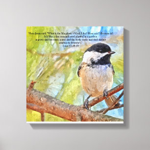 Impressão Em Tela Chickadee com verso Luke 13 da bíblia 18-19