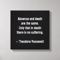Citação de Teddy Roosevelt - Ausência e Morte