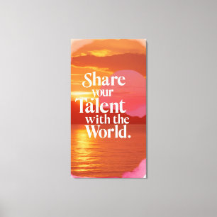 Impressão Em Tela Compartilhe Seu Talento Com o Mundo