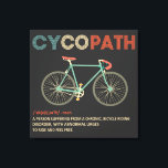 Impressão Em Tela Cycopath Funny Cycling para Ciclistas e Bikers<br><div class="desc">Quer você seja um ciclista ou triatleta em corridas de estradas, ciclismo, ciclismo, ciclismo, bicicleta de montanha ou simplesmente como andar de bicicleta, esta camisa de ciclovia é para você. Um presente engraçado para o aniversário de qualquer ciclista ou ideia de presente de Natal da Cycopath camisa engraçada de ciclistas,...</div>