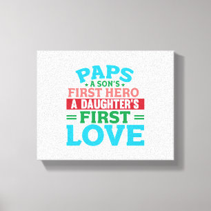 Impressão Em Tela Dad Hero A Daughter's First Love Happy Fathers Day