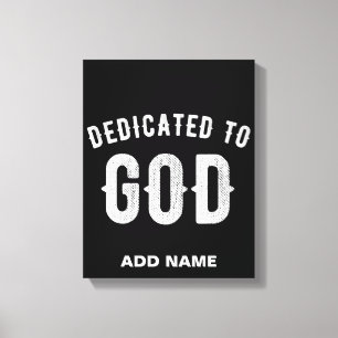 IMPRESSÃO EM TELA DEDICADO A DEUS TEXTO BRANCO LEGAL PERSONALIZÁVEL