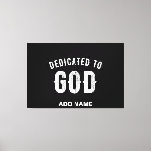 IMPRESSÃO EM TELA DEDICADO A DEUS TEXTO BRANCO LEGAL PERSONALIZÁVEL