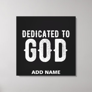 IMPRESSÃO EM TELA DEDICADO A DEUS TEXTO BRANCO PERSONALIZÁVEL LEGAL