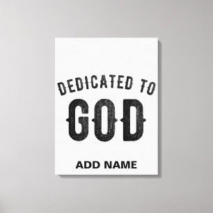 IMPRESSÃO EM TELA DEDICADO A DEUS TEXTO NEGRO PERSONALIZÁVEL LEGAL