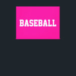 Impressão Em Tela Desportivo Atletismo Branco BASEBALL Texto em Rosa<br><div class="desc">Este design arrojado e desportivo apresenta texto de BASEBALL atlético branco contra um fundo rosa brilhante. As cores e o texto neste design podem ser personalizados.</div>