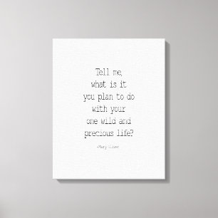 Impressão Em Tela Diga-Me O Que Você Planeja, Mary Oliver Cote