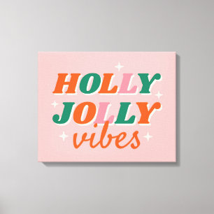 Impressão Em Tela Diversão Holly Jolly Vibes Design de Natal