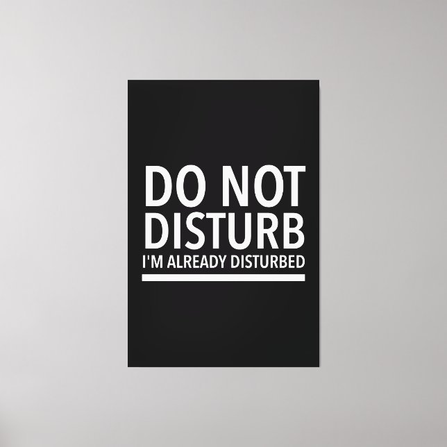 Impressão Em Tela Do not disturb funny quotes white (Frente)