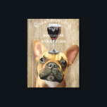 Impressão Em Tela Dog Au Vin, Buldogue Francês<br><div class="desc">Dog Au Vin,  Bulldog francês de Fabfunky. Possui um Bulldog Francês com vinho. | 191809D</div>