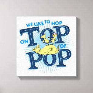 Impressão Em Tela Dr. Seuss Gostamos de Saltar em Cima do Pop