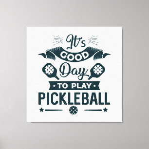 Impressão Em Tela É um bom dia para jogar Pickleball