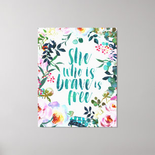 Impressão Em Tela Ela que é corajosa