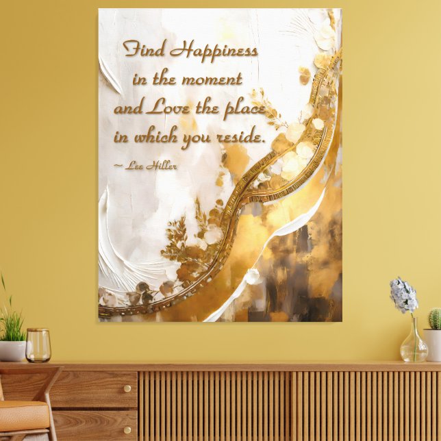 Impressão Em Tela Encontrar a felicidade no momento... Lee Hiller Co (Insitu(Sala de estar))