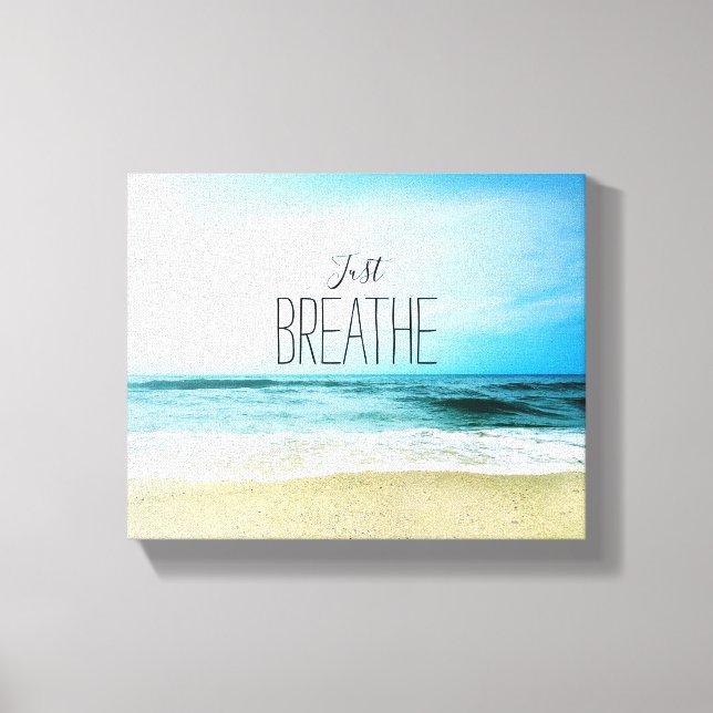 Impressão Em Tela Encorajamento Apenas Respire na Praia (Frente)