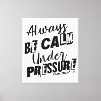 Estar Sempre Calmo Sob Pressão - Design Motivacion