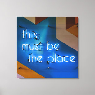 Impressão Em Tela Este deve ser o lugar NEON Sign Funny