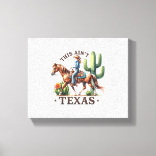 Impressão Em Tela Este não é o Cavalo de Cowgirl do Texas