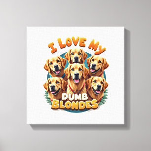Impressão Em Tela Eu Amo Meus Cães Golden Retrievers Louros Bobos Vi