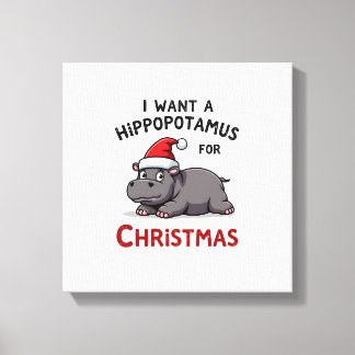 Impressão Em Tela Eu Quero Um Hipopótamo Para O Natal - Hipopótamo D