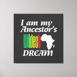 Impressão Em Tela Eu Sou o Sonho Mais Selvagem do Meu Ancestral | Im
