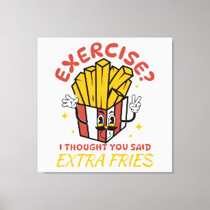 Impressão Em Tela Exercício Eu Pensei Que Você Disse Fries Extra