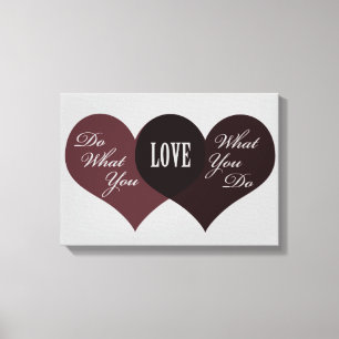 Impressão Em Tela Faça o que você ama