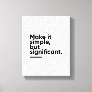 Impressão Em Tela Faça-o simples, mas significante Inspiração