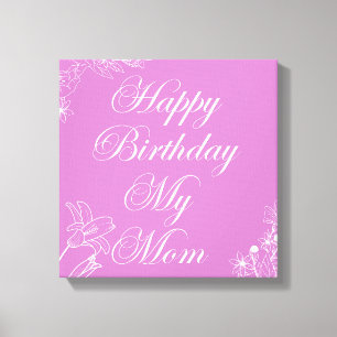 Impressão Em Tela Feliz aniversário, minha mãe