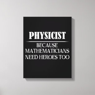 Impressão Em Tela Físico - Porque Matemáticos Precisam De Heróis Tam
