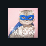 Impressão Em Tela Foto Cat | Você Me Teve No MEOW Personalizado<br><div class="desc">Esta tela de desenho de fotos fofo e divertida mostra sua foto de gato com um texto de camada branca que diz "você me fez de mico." Você pode adicionar o nome do(s) seu(s) animal(es) na parte inferior.</div>
