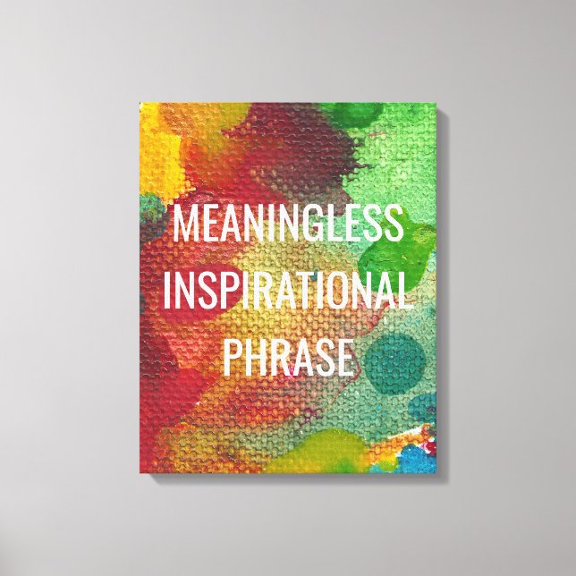 Impressão Em Tela Frase Inspiracional Sem Significado (Frente)