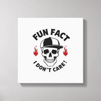 Impressão Em Tela Fun Fact I Don't Care Funny Skeleton Saying (1)
